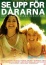 Se upp f�r d�rarna