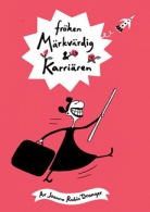 Fr&ouml;ken M&auml;rkv&auml;rdig och Karri&auml;ren